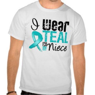 I Wear Teal Ribbon For My Niece Tees