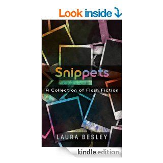 Snippets eBook Laura Besley Kindle Store