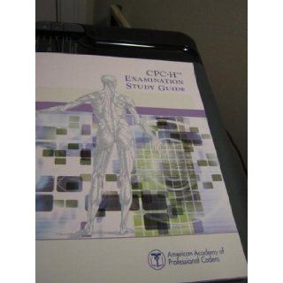 CPC H Examination Study Guide American Academy of Professional Coders 9781880184387 Books