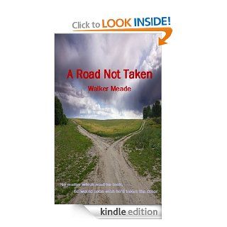A Road Not Taken eBook Walker Meade Kindle Store