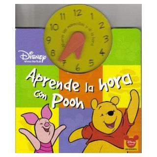 Disney Libros En Espanol Aprende la hora con Pooh/Disney Winnie the Pooh Tell the Time With Pooh (Disney Libros En Espanol/Disney Winnie the Pooh) (Spanish Edition) 9781405476645 Books