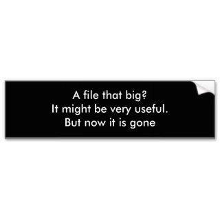 A file that big? It might be very useful. But nBumper Stickers