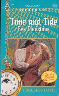 Time And Tide (Harlequin Intrigue #295, Timeless Love) Eve Gladstone 9780373222957 Books