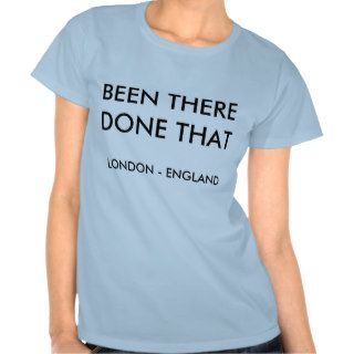 London Souvenir T Shirt BEEN THERE DONE THAT