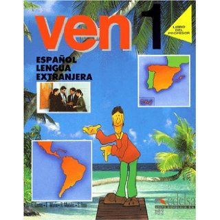 Curso De Espanol Para Extranjeros. Ven 1 (Edicion Especial Profesor) Teacher's Book 1 (Including Student's Book) (Spanish Edition) 9788477110477 Books