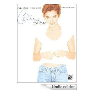Celine Dion    Falling Into You Piano/Vocal/Chords eBook Celine Dion Kindle Store