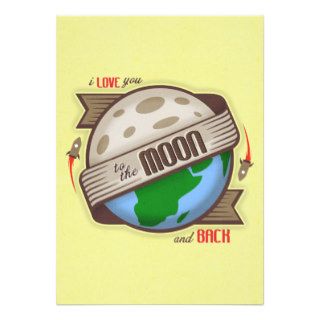 I Love You To The Moon And Back   Invitation