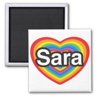 I love Sara. I love you Sara. Heart Magnet