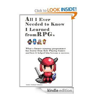 All I Ever Needed to Know I Learnt from RPG eBook yoshinari ichimura Kindle Store