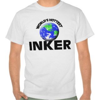 World's Hottest Inker T Shirts