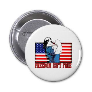 Freedom Dawg Freedom Isn"t Free Pin