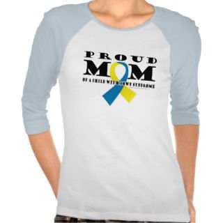 Down Syndrome Proud Mom Tee Shirts
