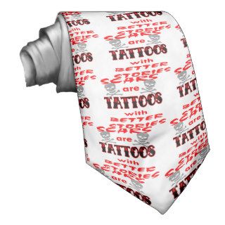Scars Are Tattoos With Better Stories Custom Ties