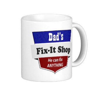 Dad's Fix It Shop   Customize with Name Mugs