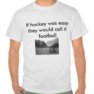 hockey_rink_on_lake_louise, If hockey was easyTee Shirt