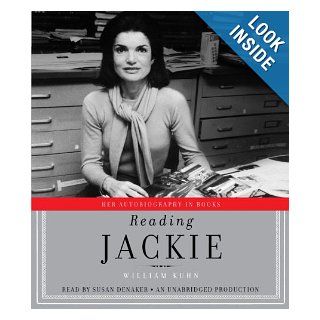 Reading Jackie Her Autobiography in Books William Kuhn, Susan Denaker 9780307913562 Books