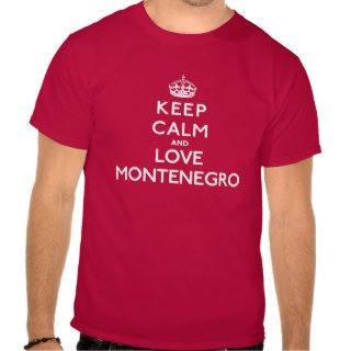 Keep Calm and Love Montenegro T shirt