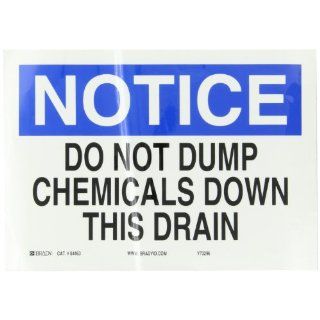 Brady 84463 10" Width x 7" Height B 302 Polyester, Blue and Black on White Chemical and Hazardous Materials "Notice" Sign, Legend "Do Not Dump Chemicals Down This Drain" Industrial Warning Signs