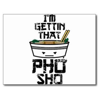 I'm Gonna Get that PHO sho Postcard