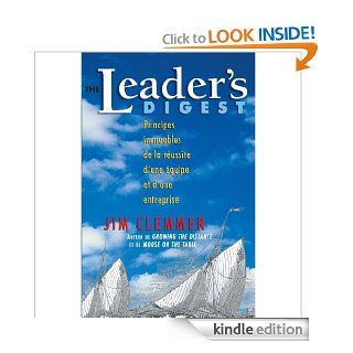 The Leader's Digest Principes immuables de la reussite d'une equipe et d'une entreprise (French Edition) eBook Jim Clemmer Kindle Store