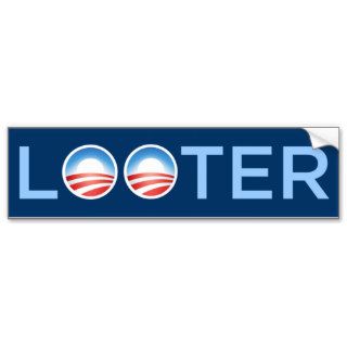 Looter Bumper Stickers