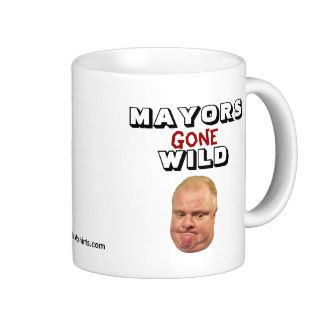 Rob Ford Mayors Gone Wild Coffee Mug