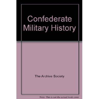Confederate Military History The Archive Society Books