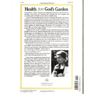 Health from God's Garden Herbal Remedies for Glowing Health and Well Being Maria Treben 9780892812356 Books