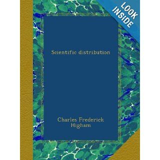 Scientific distribution Charles Frederick Higham Books