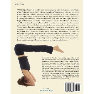 Ashtanga Yoga Primary and Intermediate Series Caroline Jordan Klebl PhD 9780615566351 Books