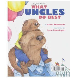 What Aunts Do Best/What Uncles Do Best Laura Numeroff, Lynn Munsinger 9780689848254 Books