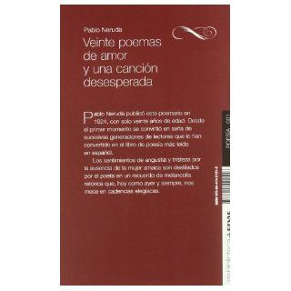 Veinte poemas de amor y una cancion desesperada (Spanish Edition) Pablo Neruda 9788441421516 Books