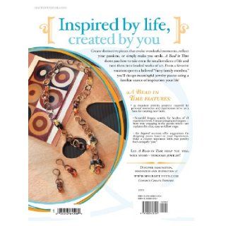 A Bead in Time 35 Jewelry Projects Inspired by Slices of Life Lisa Crone 9781600613104 Books