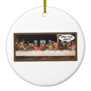 What, Fish Again?   Funny Last Supper Ornament