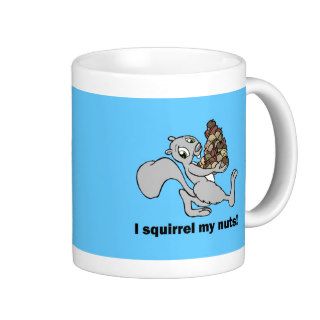 Hilarious squirrel coffee mug