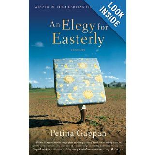 An Elegy for Easterly Stories Petina Gappah Books