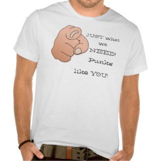 Just What We Need Custumizable Insult T shirts