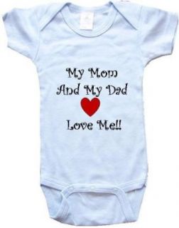 MY MOM AND MY DAD LOVE ME   White, Blue or Pink Baby One Piece Bodysuit Clothing