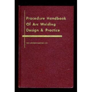 Procedure Handbook of Arc Welding Design & Practice Lincoln Electric Company Books