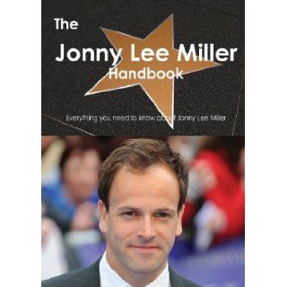 The Jonny Lee Miller Handbook   Everything You Need to Know about Jonny Lee Miller Emily Smith 9781486463428 Books