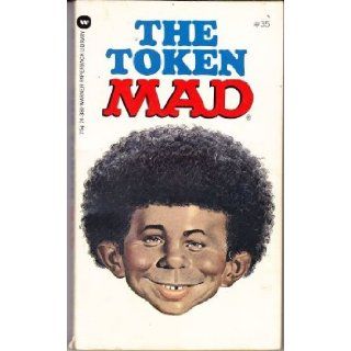 The Token Mad William M., Ed. Gaines 9780446743808 Books