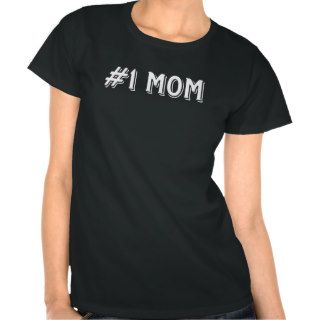 #1 MOM, No. 1 MOM Mother's Day FUNNY Gift Tshirt