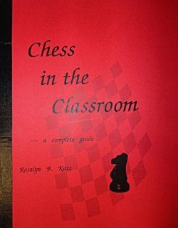 Teaching Chess in The Classroom Guide   Rosalyn Katz Toys & Games