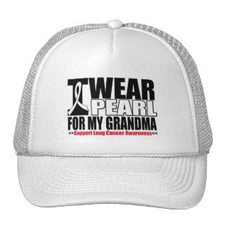 Lung Cancer I Wear Pearl Ribbon For My Grandma Trucker Hat