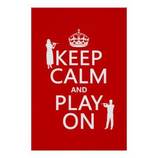 Keep Calm and Play On (flute)(any backgroundcolor) Posters
