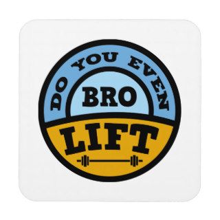 Do You Even Lift Bro? Beverage Coaster