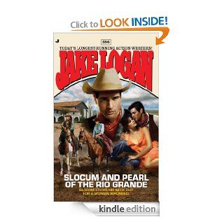 Slocum 356 Slocum and Pearl of the Rio Grande eBook Jake Logan Kindle Store