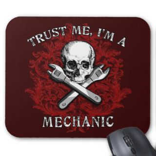 Trust Me I'm a Mechanic Apparel, Travel Mugs, Gift Mousepads