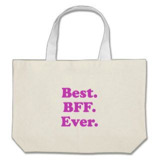 Best BFF Ever Bag