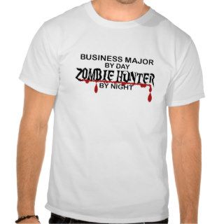 Business Major Zombie Hunter Tee Shirts